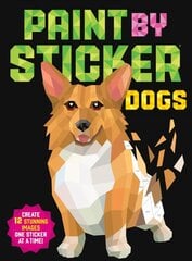 Paint by Sticker: Dogs: Create 12 Stunning Images One Sticker at a Time! цена и информация | Книжки - раскраски | kaup24.ee