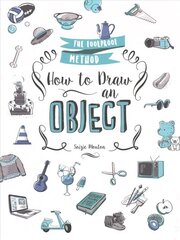 How to Draw an Object: The Foolproof Method цена и информация | Книги о питании и здоровом образе жизни | kaup24.ee