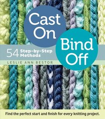 Cast On, Bind Off: 54 Step-by-Step Methods hind ja info | Tervislik eluviis ja toitumine | kaup24.ee