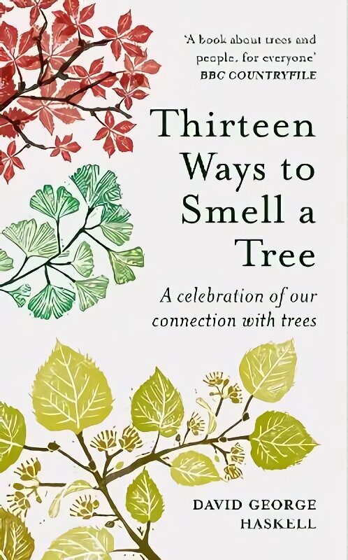 Thirteen Ways to Smell a Tree: A celebration of our connection with trees цена и информация | Tervislik eluviis ja toitumine | kaup24.ee