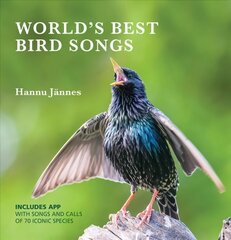 WORLD'S BEST BIRD SONGS: Include's APP with songs and calls of 70 iconic species цена и информация | Книги о питании и здоровом образе жизни | kaup24.ee