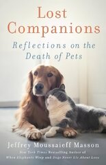 Lost Companions: Reflections on the Death of Pets цена и информация | Книги о питании и здоровом образе жизни | kaup24.ee