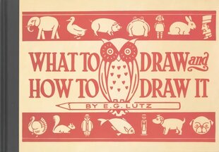 What to Draw and How to Draw It цена и информация | Книги о питании и здоровом образе жизни | kaup24.ee