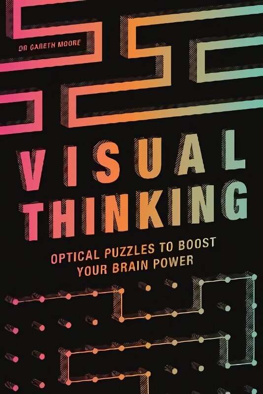 Visual Thinking: Optical Puzzles to Boost Your Brain Power hind ja info | Tervislik eluviis ja toitumine | kaup24.ee