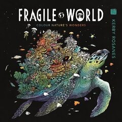 Fragile World: Colour Nature's Wonders цена и информация | Книги о питании и здоровом образе жизни | kaup24.ee