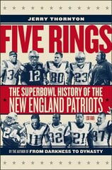 Five Rings: The Super Bowl History of the New England Patriots (So Far) цена и информация | Книги о питании и здоровом образе жизни | kaup24.ee