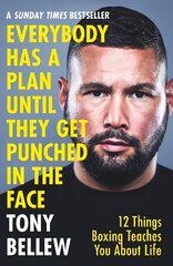 Everybody Has a Plan Until They Get Punched in the Face: 12 Things Boxing Teaches You About Life hind ja info | Tervislik eluviis ja toitumine | kaup24.ee