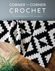 Corner to Corner Crochet: 15 contemporary C2C projects цена и информация | Книги о питании и здоровом образе жизни | kaup24.ee