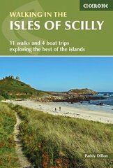 Walking in the Isles of Scilly: 11 walks and 4 boat trips exploring the best of the islands 5th Revised edition цена и информация | Путеводители, путешествия | kaup24.ee