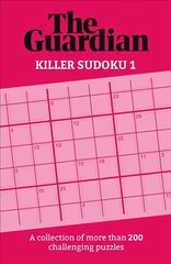 Guardian Killer Sudoku 1: A collection of more than 200 challenging puzzles цена и информация | Книги о питании и здоровом образе жизни | kaup24.ee