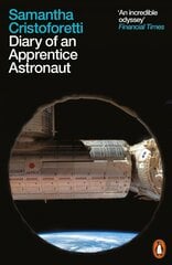 Diary of an Apprentice Astronaut цена и информация | Книги о питании и здоровом образе жизни | kaup24.ee