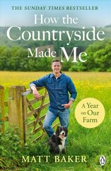 Year on Our Farm: How the Countryside Made Me hind ja info | Tervislik eluviis ja toitumine | kaup24.ee