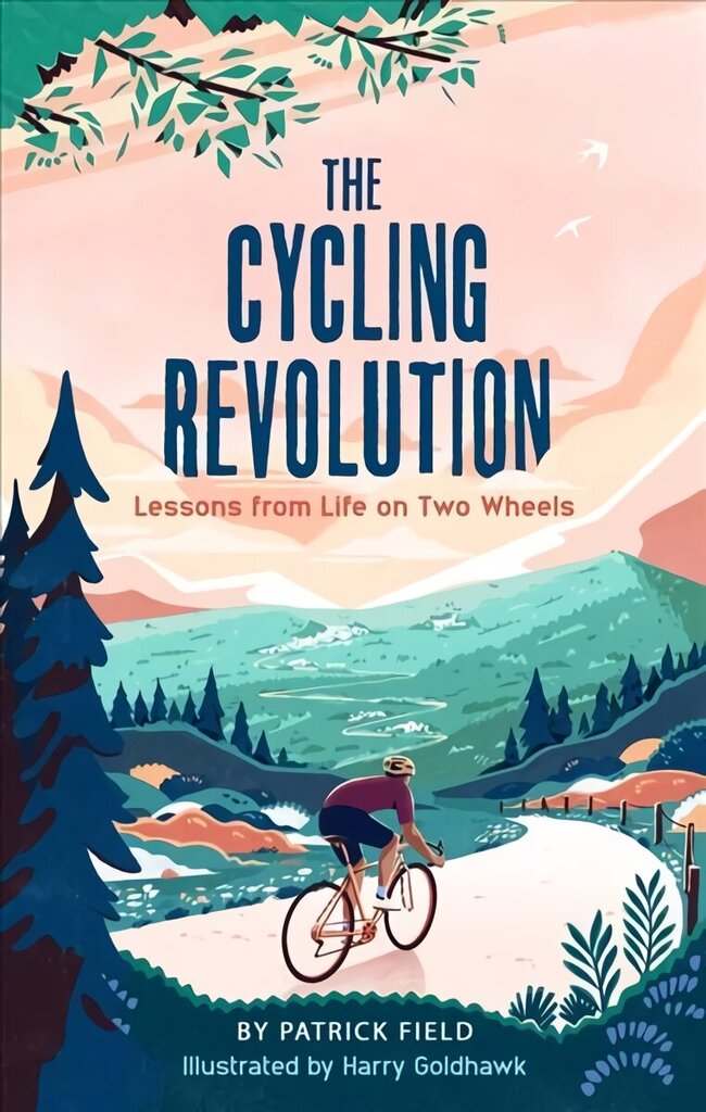 Cycling Revolution: Lessons from Life on Two Wheels цена и информация | Tervislik eluviis ja toitumine | kaup24.ee