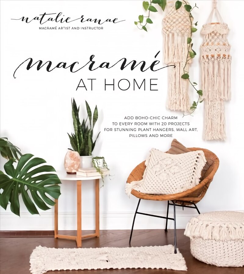 Macrame at Home: Add Boho-Chic Charm to Every Room with 20 Projects for Stunning Plant Hangers, Wall Art, Pillows and More цена и информация | Arhitektuuriraamatud | kaup24.ee