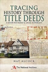 Tracing History Through Title Deeds: A Guide for Family and Local Historians hind ja info | Tervislik eluviis ja toitumine | kaup24.ee