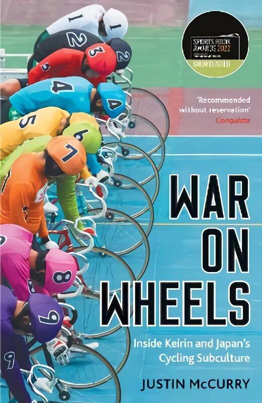 War on Wheels: Inside Keirin and Japan's Cycling Subculture Main цена и информация | Tervislik eluviis ja toitumine | kaup24.ee