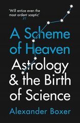 Scheme of Heaven: Astrology and the Birth of Science Main цена и информация | Книги о питании и здоровом образе жизни | kaup24.ee