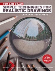 You Can Draw!: Simple Techniques for Realistic Drawings цена и информация | Книги о питании и здоровом образе жизни | kaup24.ee