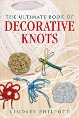 Ultimate Book of Decorative Knots цена и информация | Книги об искусстве | kaup24.ee
