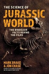 Science of Jurassic World: The Dinosaur Facts Behind the Films цена и информация | Книги о питании и здоровом образе жизни | kaup24.ee