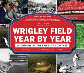 Wrigley Field Year by Year: A Century at the Friendly Confines цена и информация | Книги о питании и здоровом образе жизни | kaup24.ee