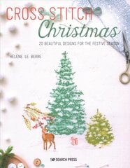 Cross Stitch Christmas: 20 Beautiful Designs for the Festive Season hind ja info | Tervislik eluviis ja toitumine | kaup24.ee