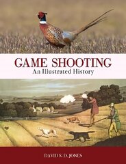 Game Shooting: An Illustrated History цена и информация | Книги о питании и здоровом образе жизни | kaup24.ee
