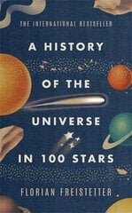 History of the Universe in 100 Stars hind ja info | Tervislik eluviis ja toitumine | kaup24.ee