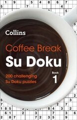 Coffee Break Su Doku Book 1: 200 Challenging Su Doku Puzzles edition цена и информация | Книги о питании и здоровом образе жизни | kaup24.ee