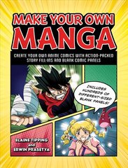 Make Your Own Manga: Create Your Own Anime Comics with Action-Packed Story Fill-Ins and Blank Comic Panels hind ja info | Kunstiraamatud | kaup24.ee