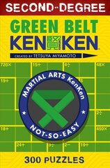 Second-Degree Green Belt KenKen цена и информация | Книги о питании и здоровом образе жизни | kaup24.ee