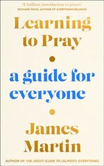 Learning to Pray: A Guide for Everyone цена и информация | Духовная литература | kaup24.ee