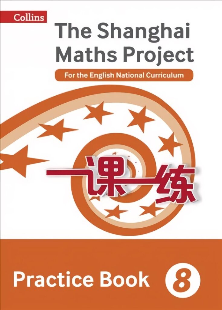 Practice Book Year 8: For the English National Curriculum, Year 8, The Shanghai Maths Project Practice Book Year 8: For the English National Curriculum hind ja info | Noortekirjandus | kaup24.ee