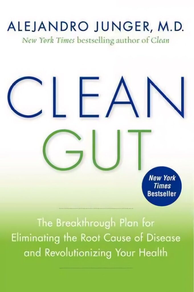 Clean Gut: The Breakthrough Plan for Eliminating the Root Cause of Disease and Revolutionizing Your Health hind ja info | Eneseabiraamatud | kaup24.ee