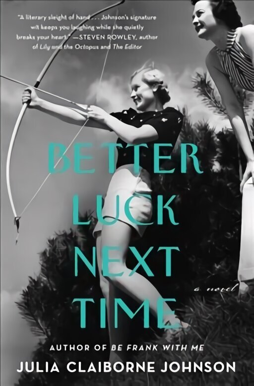 Better Luck Next Time: A Novel hind ja info | Romaanid  | kaup24.ee