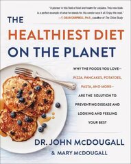 Healthiest Diet on the Planet: Why the Foods You Love-Pizza, Pancakes, Potatoes, Pasta, and More-Are the Solution to Preventing Disease and Looking and Feeling Your Best hind ja info | Eneseabiraamatud | kaup24.ee