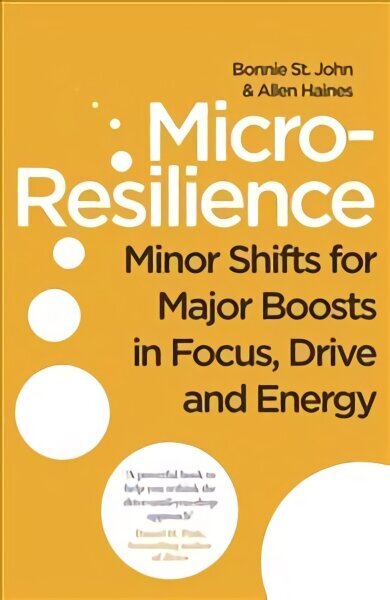 Micro-Resilience: Minor Shifts for Major Boosts in Focus, Drive and Energy hind ja info | Eneseabiraamatud | kaup24.ee