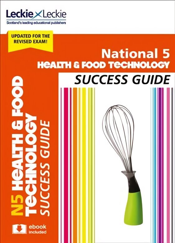 National 5 Health and Food Technology Success Guide: Revise for Sqa Exams 2nd Revised edition hind ja info | Noortekirjandus | kaup24.ee