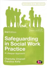 Safeguarding in Social Work Practice: A Lifespan Approach 2nd Revised edition hind ja info | Ühiskonnateemalised raamatud | kaup24.ee