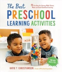 Best Preschool Learning Activities: 75 Fun Ideas for Literacy, Math, Science, Motor and Social-Emotional Learning for Kids Ages 3 to 5 цена и информация | Книги для малышей | kaup24.ee