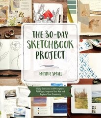 30-Day Sketchbook Project: Daily Exercises and Prompts to Fill Pages, Improve Your Art and Explore Your Creativity hind ja info | Tervislik eluviis ja toitumine | kaup24.ee