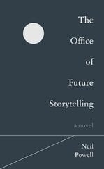 Office of Future Storytelling: A Novel hind ja info | Fantaasia, müstika | kaup24.ee