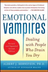 Emotional Vampires: Dealing with People Who Drain You Dry, Revised and Expanded: Dealing with People Who Drain You Dry 2nd edition hind ja info | Eneseabiraamatud | kaup24.ee