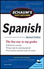 Schaum's Easy Outline of Spanish, Second Edition 2nd edition hind ja info | Võõrkeele õppematerjalid | kaup24.ee