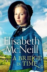 Bridge in Time: A moving Scottish historical saga hind ja info | Fantaasia, müstika | kaup24.ee