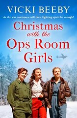 Christmas with the Ops Room Girls: A festive and feel-good WW2 saga hind ja info | Fantaasia, müstika | kaup24.ee