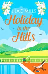 Holiday in the Hills: An uplifting romance to put a smile on your face hind ja info | Fantaasia, müstika | kaup24.ee