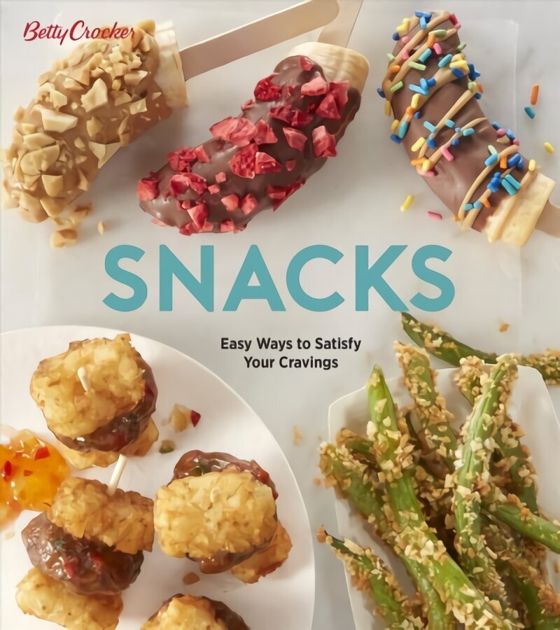 Betty Crocker Snacks: Easy Ways to Satisfy Your Cravings цена и информация | Retseptiraamatud  | kaup24.ee
