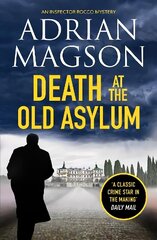 Death at the Old Asylum: A totally gripping historical crime thriller hind ja info | Fantaasia, müstika | kaup24.ee