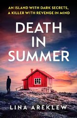 Death in Summer: An unputdownable Scandi noir crime thriller hind ja info | Fantaasia, müstika | kaup24.ee
